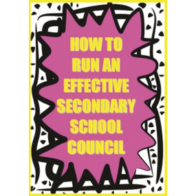 How to Run an Effective Secondary School Council