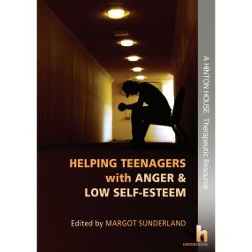 Helping Teenagers with Anger &amp; Low Self-Esteem