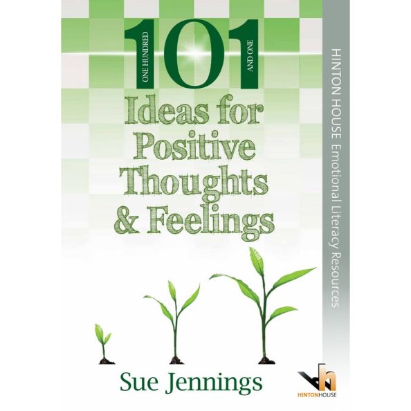 101 Activities for Positive Thoughts &amp; Feelings