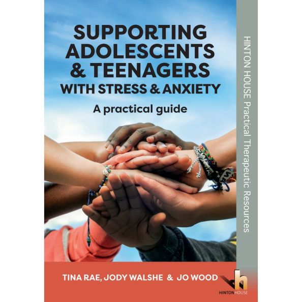 Supporting Adolescents &amp; Teenagers with Anxiety &amp; Stress